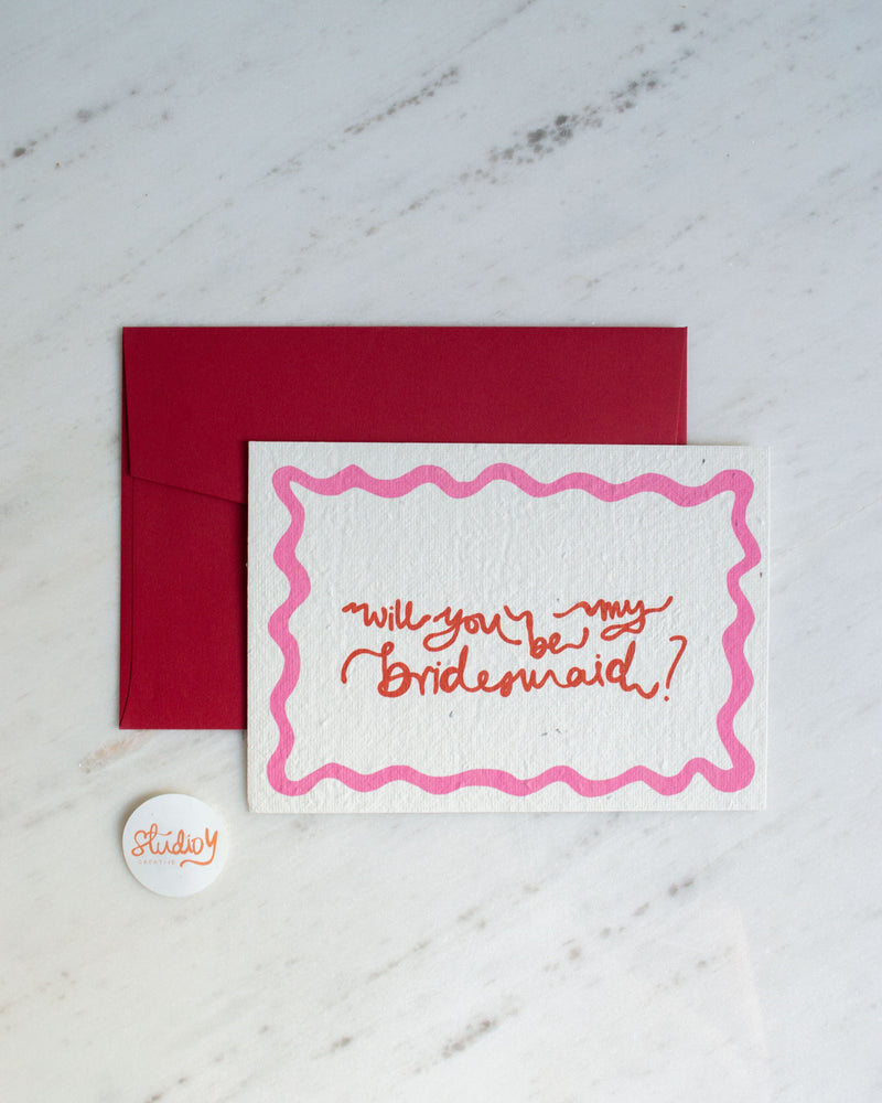 Will you be my Bridesmaid? (Pink or Green)